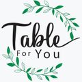 Table For You